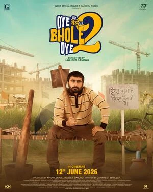 Oye Bhole Oye 2 2026 Punjabi Audio HQ
